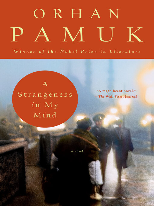 Title details for A Strangeness in My Mind by Orhan Pamuk - Wait list